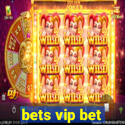 bets vip bet